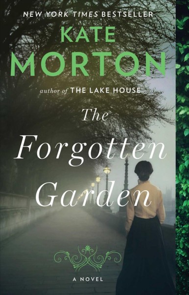 The forgotten garden :  a novel/ Kate Morton.