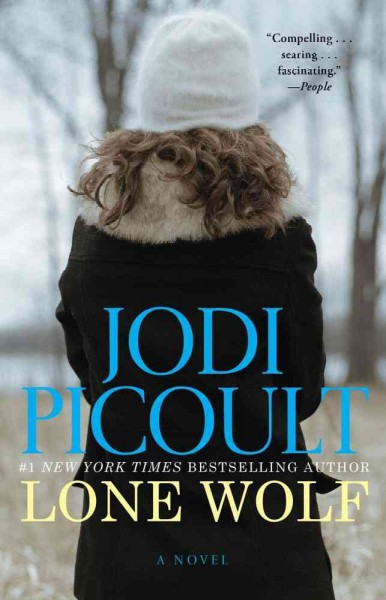 Lone wolf / a novel / Jodi Picoult.