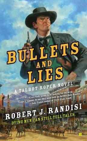 Bullets and lies : a Talbot Roper novel / Robert J. Randisi.