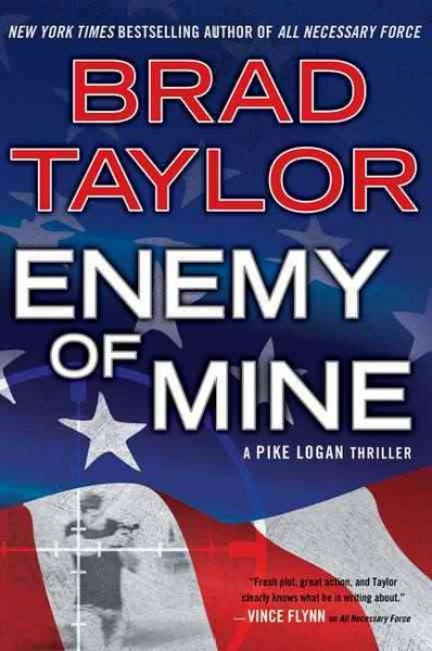 Enemy of mine / Brad Taylor.