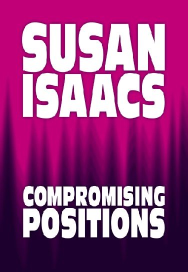 Compromising positions / Susan Isaacs.