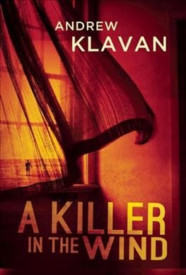 A killer in the wind / Andrew Klavan.