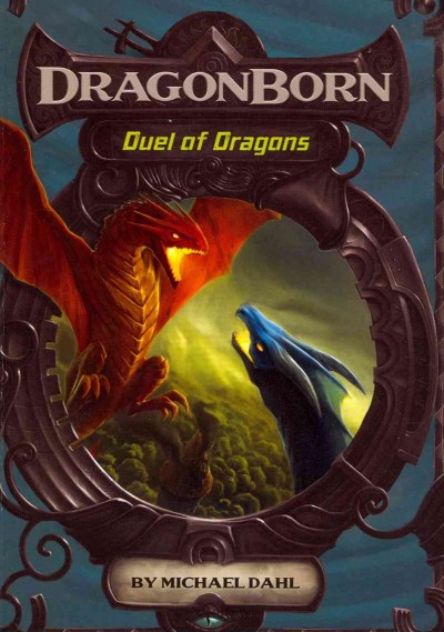 Duel of dragons / by Michael Dahl ; illustrated by Luigi Aime.