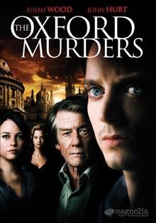 The Oxford murders [videorecording] / produced by Álvaro Augustín ... [et al.] ; written by Jorge Guerricaechevarría, Álex de la Iglesia ; directed by Álex de la Iglesia.