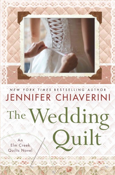 The wedding quilt / Jennifer Chiaverini.