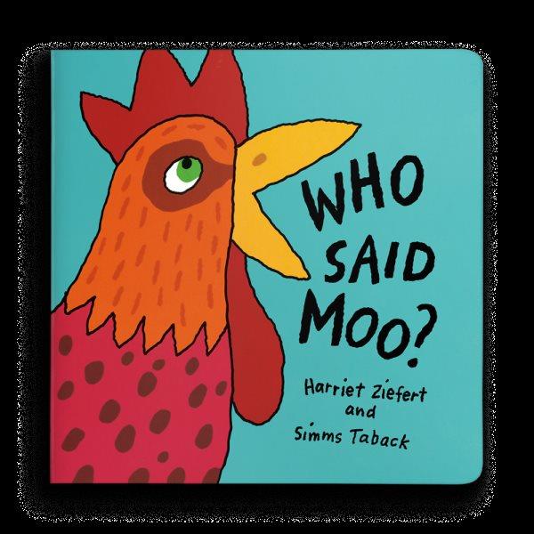Who said moo? / Harriet Ziefert and Simms Taback.