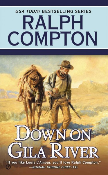 Down on Gila River : a Ralph Compton novel / by Joseph A. West.