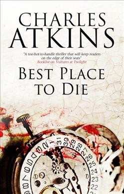 Best place to die / Charles Atkins.