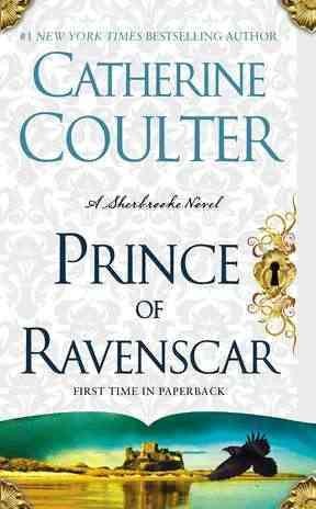 Prince of Ravenscar : [a Sherbrooke novel] / Catherine Coulter.
