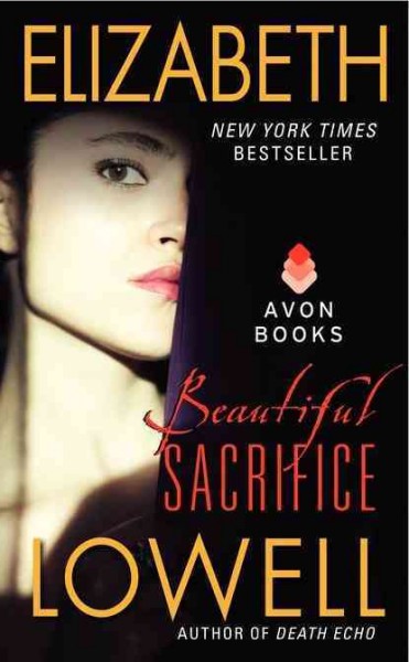 Beautiful sacrifice / by Elizabeth Lowell.
