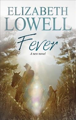 Fever / Elizabeth Lowell.