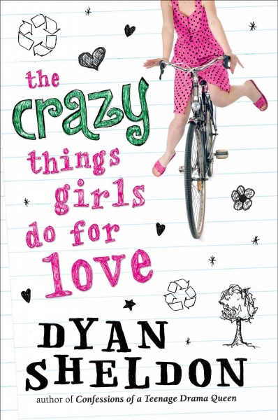 The crazy things girls do for love [electronic resource] / Dyan Sheldon.