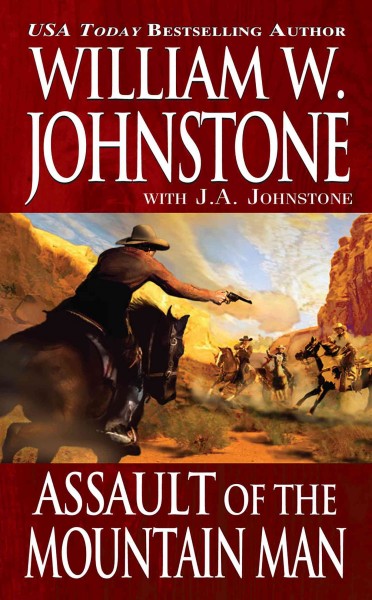 Assault of the mountain man [electronic resource] / William W. Johnstone, with J.A. Johnstone.