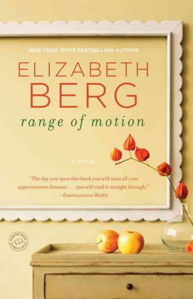 Range of motion [electronic resource] / Elizabeth Berg.