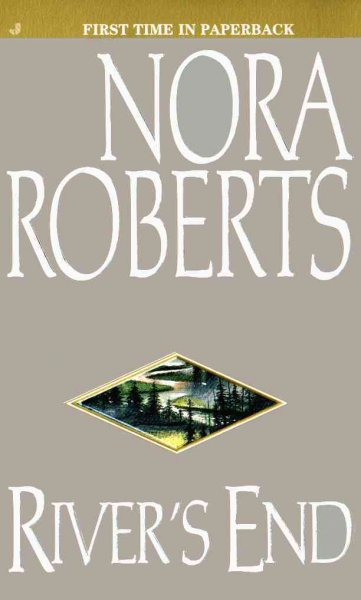 River's end [electronic resource] / Nora Roberts.