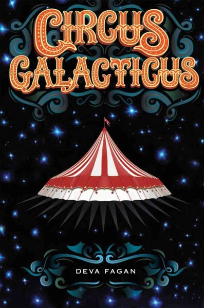 Circus Galacticus / Deva Fagan.