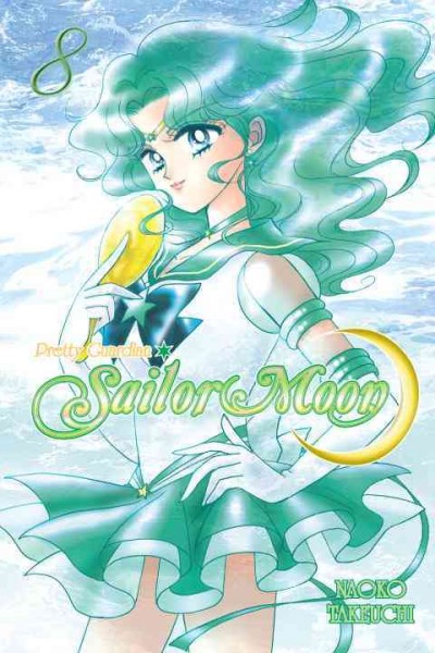 Pretty Guardian, Sailor Moon. 8 / [Naoko Takeuchi ; translator/adaptor, William Flanagan ; lettering, Jennifer Skarupa].