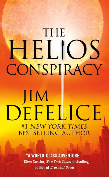 The helios conspiracy / Jim DeFelice.