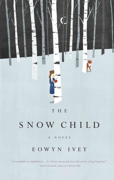 The snow child / by Eowyn Ivey.