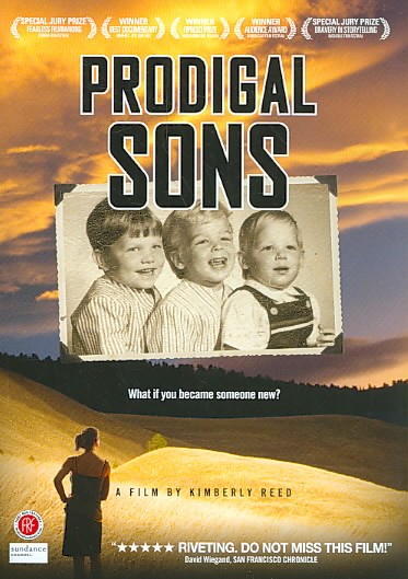 Prodigal sons / Big Sky Film Productions Inc. in association with Sundance Channel, BBC Storyville & CBC/Canada ; producers, Robert Hawk & Gial Silva ; produced by John Keitel & Kimberly Reed & Israel Ehrisman ; directed by Kimberly Reed.