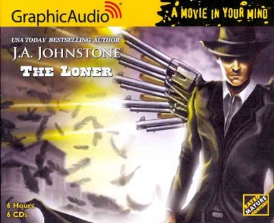 Loner [sound recording] / J. A. Johnstone.