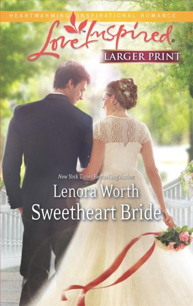 Sweetheart bride / Lenora Worth.