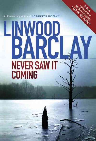 Never saw it coming / Linwood Barclay.