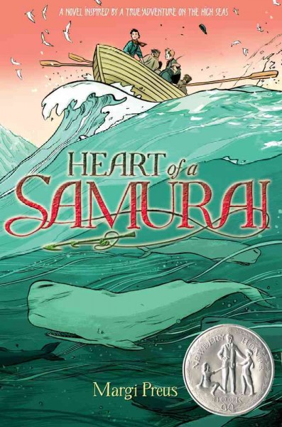 Heart of a samurai : based on the true story of Manjior Nakahama / Margi Preus.