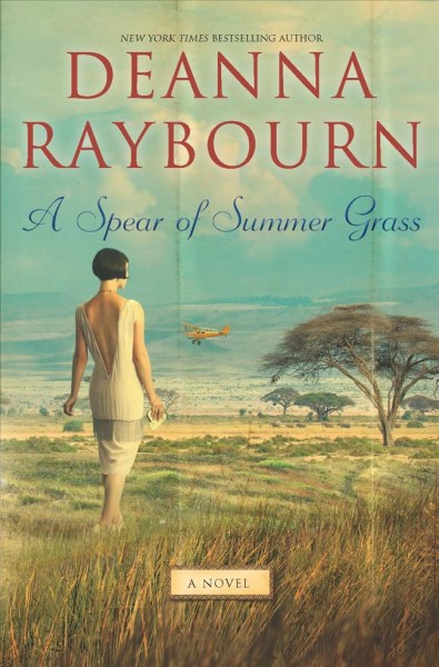 A spear of summer grass / Deanna Raybourn.