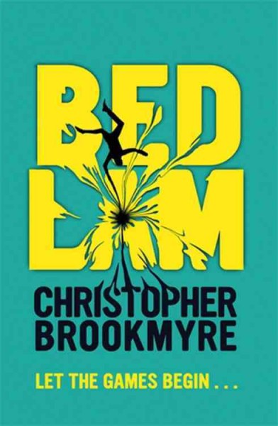 Bedlam / Christopher Brookmyre.