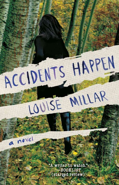 Accidents happen : a novel / Louise Millar.