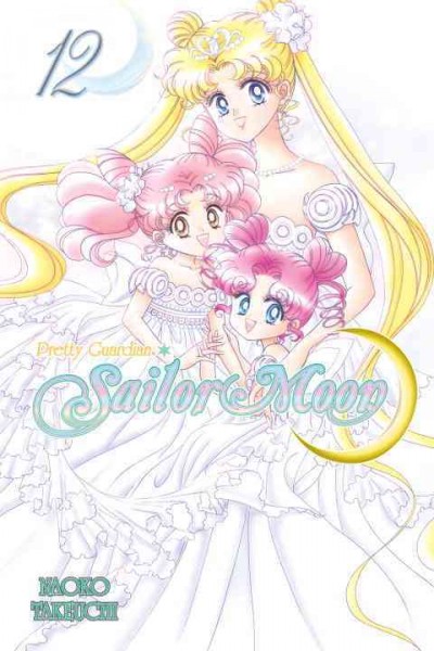 Pretty guardian, Sailor Moon. 12 / [Naoko Takeuchi ; translator/adapter, Mari Morimoto].