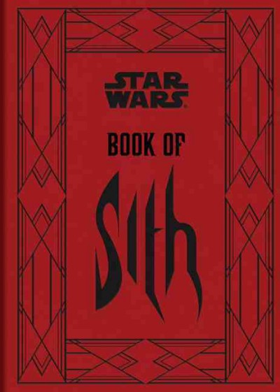 Book of Sith : secrets from the dark side / text and annotations written by Daniel Wallace ; illustrations by Paul Allan Ballard [and six others].
