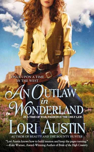 An outlaw in wonderland / Lori Austin.