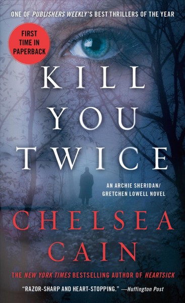 Kill you twice / Chelsea Cain.