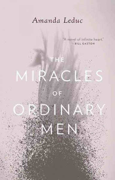 The miracles of ordinary men / Amanda Leduc.