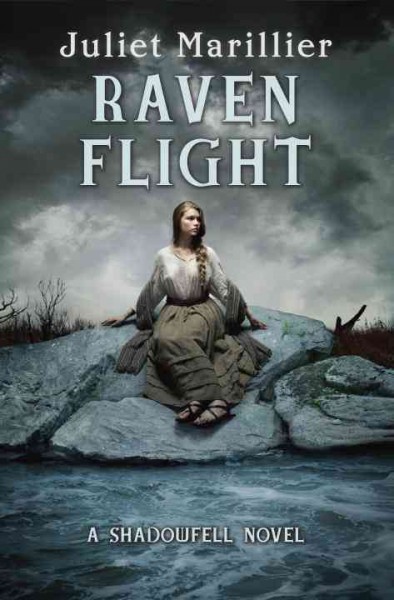 Raven flight : a Shadowfell novel / Juliet Marillier.