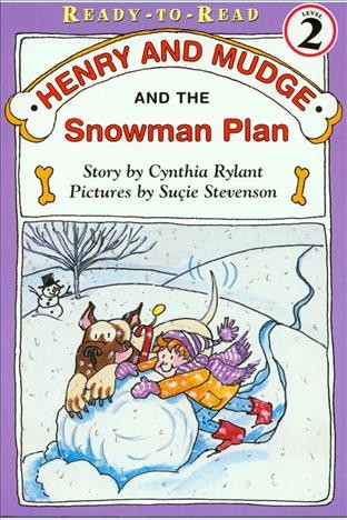 Henry and Mudge and the snowman plan [electronic resource] / by Cynthia Rylant ; illustrated by Sucie Stevenson.
