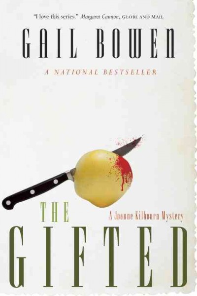The gifted : a Joanne Kilbourn mystery / Gail Bowen.