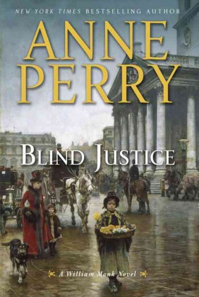 Blind Justice : A William Monk Novel.
