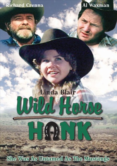 Wild horse Hank / [Film Consortium of Canada, Inc.] ; directed by Eric Till ; produced by Henk Van Der Kolk, William Marshall ; written by James Lee Barrett.