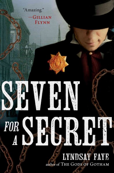 Seven for a secret / Lyndsay Faye.