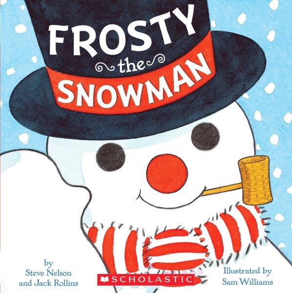 Frosty the snowman  and Jack Rollins ; illustrated by Sam Williams