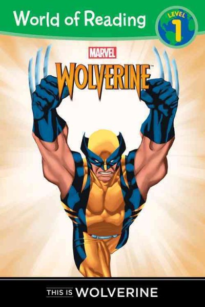 This is Wolverine / by Thomas Macri ; illustrated by Carlo Barberi and Hi-Fi Design.