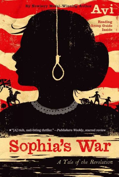 Sophia's war : a tale of the Revolution / Avi.