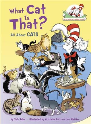 What cat is that? / by Tish Rabe ; illustrated by Aristides Ruiz and Joe Mathieu.