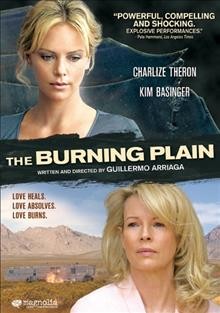 The Burning plain [video recording (DVD)] / Magnolia Pictures and 2929 Productions present in association with Costa Films, a Parkes + MacDonald production ; produced by Walter F. Parkes and Laurie MacDonald ; written and directed by Guillermo Arriaga.