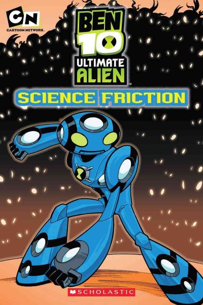 Ben 10, ultimate alien. Science friction / Tracey West.