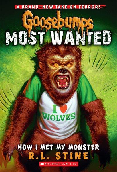 Goosebumps most wanted. 3, How I met my monster / R. L. Stine.