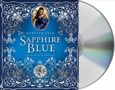 Sapphire blue [sound recording (CD)] / Kerstin Gier ; translated by Anthea Bell ; read by Marisa Calin.